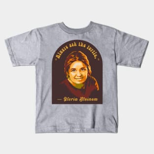 Gloria Steinem Portrait and Quote Kids T-Shirt